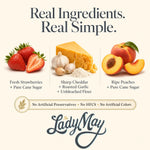 The Lady May real ingredients – strawberries, sharp cheddar and garlic, and peaches with no artificial preservatives, HFCS or colors